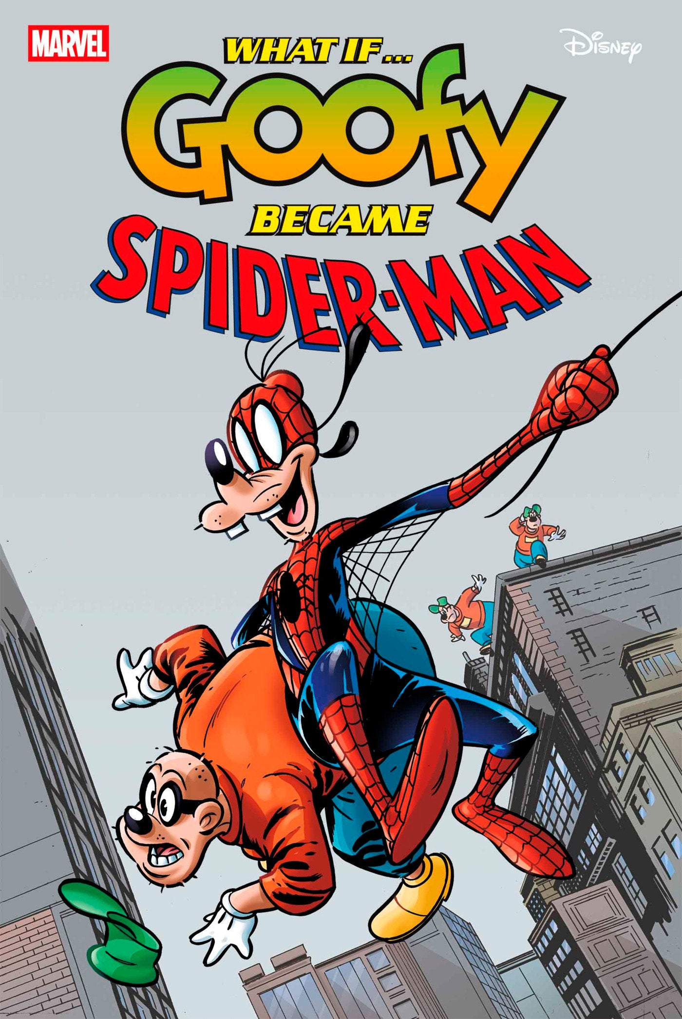 WHAT IF GOOFY BECAME SPIDER-MAN #1