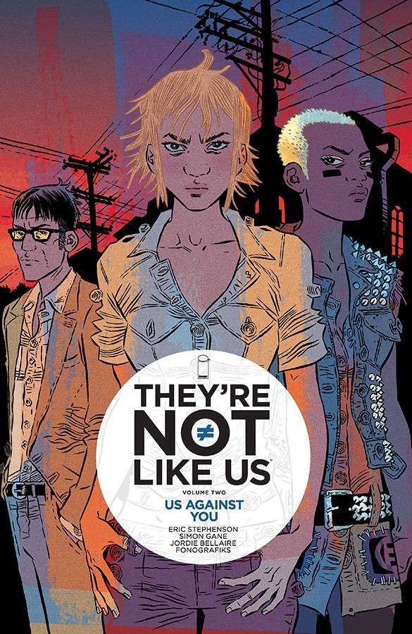 THEY'RE NOT LIKE US TPB VOL 02 US AGAINST YOU