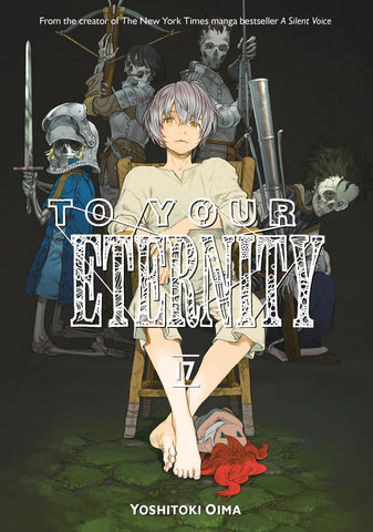 TO YOUR ETERNITY VOL 17