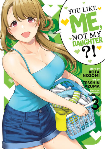YOU LIKE ME, NOT MY DAUGHTER?! VOL 03