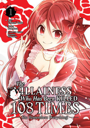 THE VILLAINESS WHO HAS BEEN KILLED 108 TIMES: SHE REMEMBERS EVERYTHING! VOL 01