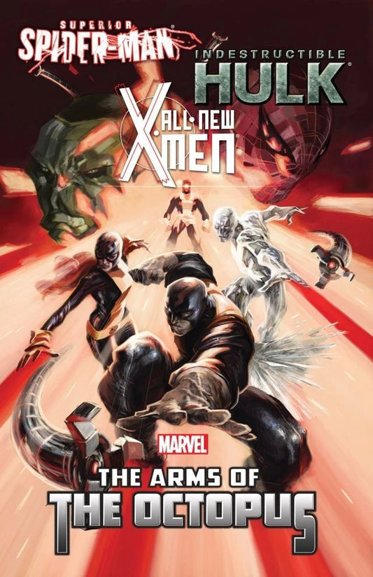 ALL NEW X-MEN/INDESTRUCTIBLE HULK/SUPERIOR SPIDER-MAN: THE ARMS OF THE OCTOPUS TPB
