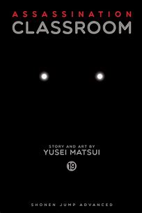 ASSASSINATION CLASSROOM VOL 19