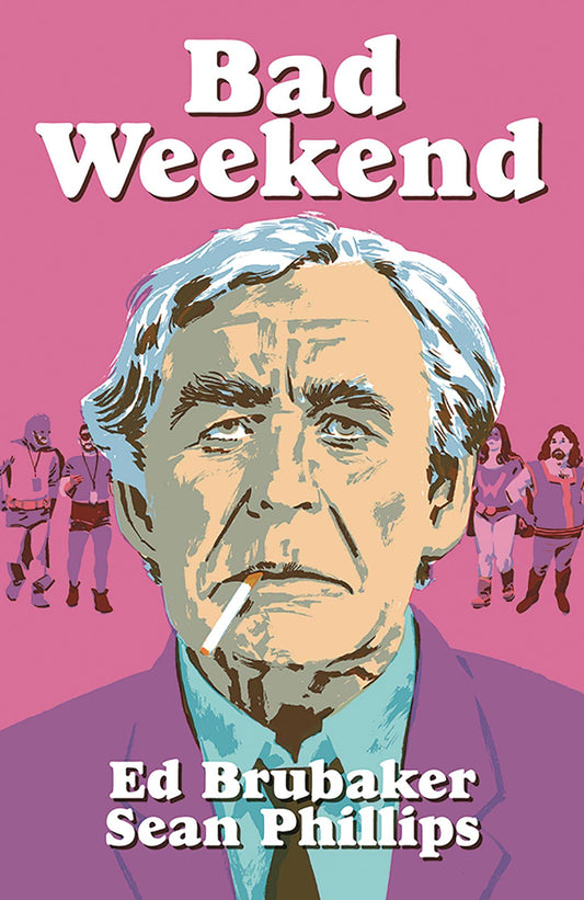 BAD WEEKEND HARDCOVER