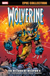 WOLVERINE EPIC COLLECTION TPB VOL 14 THE RETURN OF WEAPON X