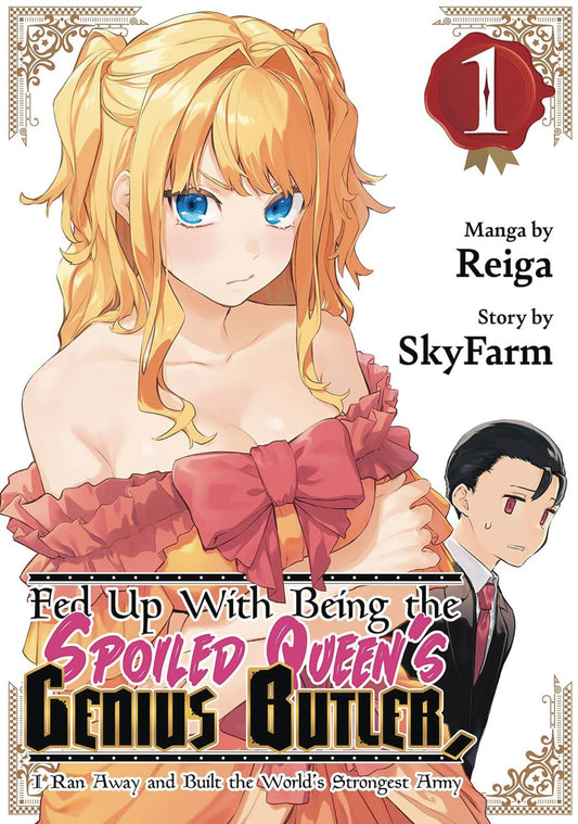 FED UP WITH BEING THE SPOILED QUEEN'S GENIUS BUTLER, I RAN AWAY AND BUILT THE WORLD'S STRONGEST ARMY VOL 01