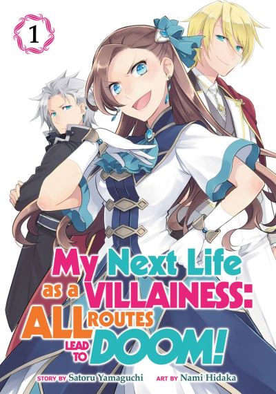 MY NEXT LIFE AS A VILLAINESS: ALL ROUTES LEAD TO DOOM! VOL 01