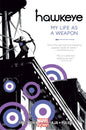 HAWKEYE (2012) TPB VOL 01 MY LIFE AS A WEAPON