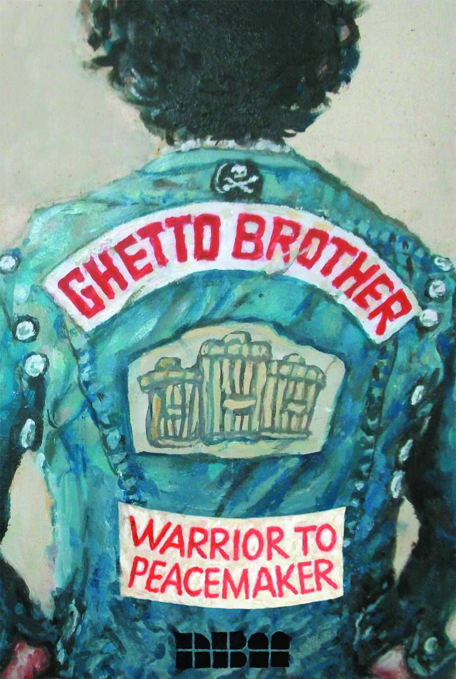 GHETTO BROTHER: WARRIOR TO PEACEMAKER