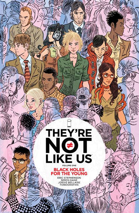 THEY'RE NOT LIKE US TPB VOL 01 BLACK HOLES FOR THE YOUNG