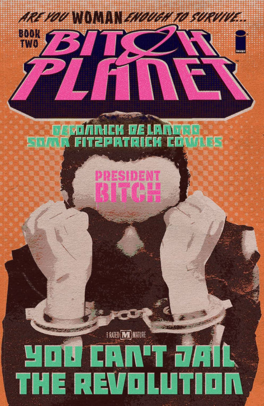 BITCH PLANET TPB VOL 02 PRESIDENT BITCH