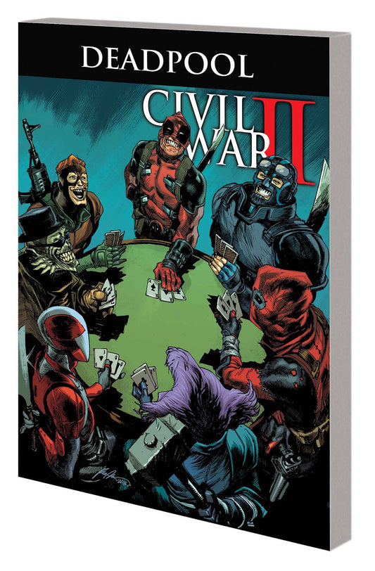 DEADPOOL: THE WORLD'S GREATEST COMIC MAGAZINE TPB VOL 05 CIVIL WAR II