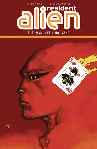 RESIDENT ALIEN TPB VOL 04 THE MAN WITH NO NAME