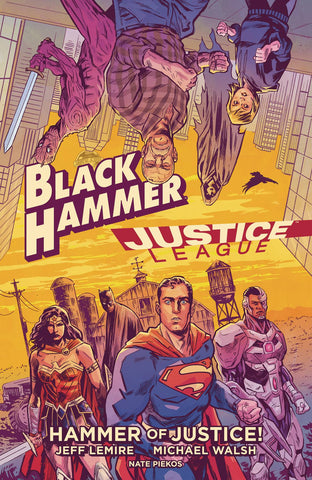 BLACK HAMMER/JUSTICE LEAGUE: HAMMER OF JUSTICE HARDCOVER