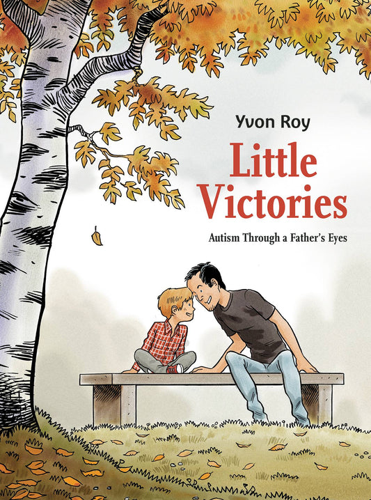 LITTLE VICTORIES: AUTISM THROUGH A FATHER'S EYES