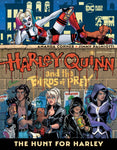 HARLEY QUINN AND THE BIRDS OF PREY: THE HUNT FOR HARLEY HARDCOVER