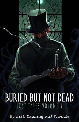 BURIED BUT NOT DEAD: LOST TALES VOL 01