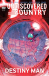 UNDISCOVERED COUNTRY: DESTINY MAN SPECIAL