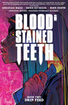 BLOOD STAINED TEETH TPB VOL 02 DRIP FEED