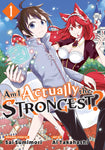 AM I ACTUALLY THE STRONGEST VOL 01