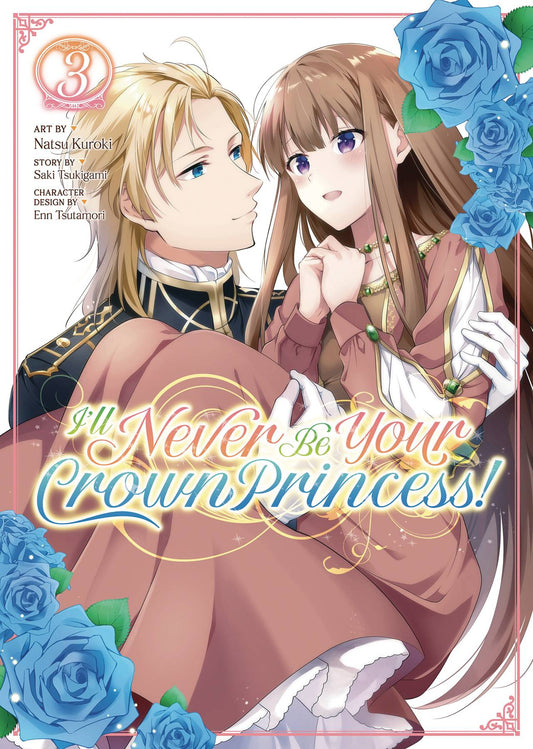 I'LL NEVER BE YOUR CROWN PRINCESS VOL 03