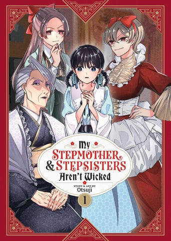 MY STEPMOTHER AND STEPSISTERS AREN'T WICKED VOL 01