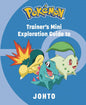 POKEMON: TRAINER'S MINI EXPLORATION GUIDE TO JOHTO