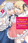 MAGICAL REVOLUTION OF THE REINCARNATED PRINCESS AND THE GENIUS YOUNG LADY VOL 01